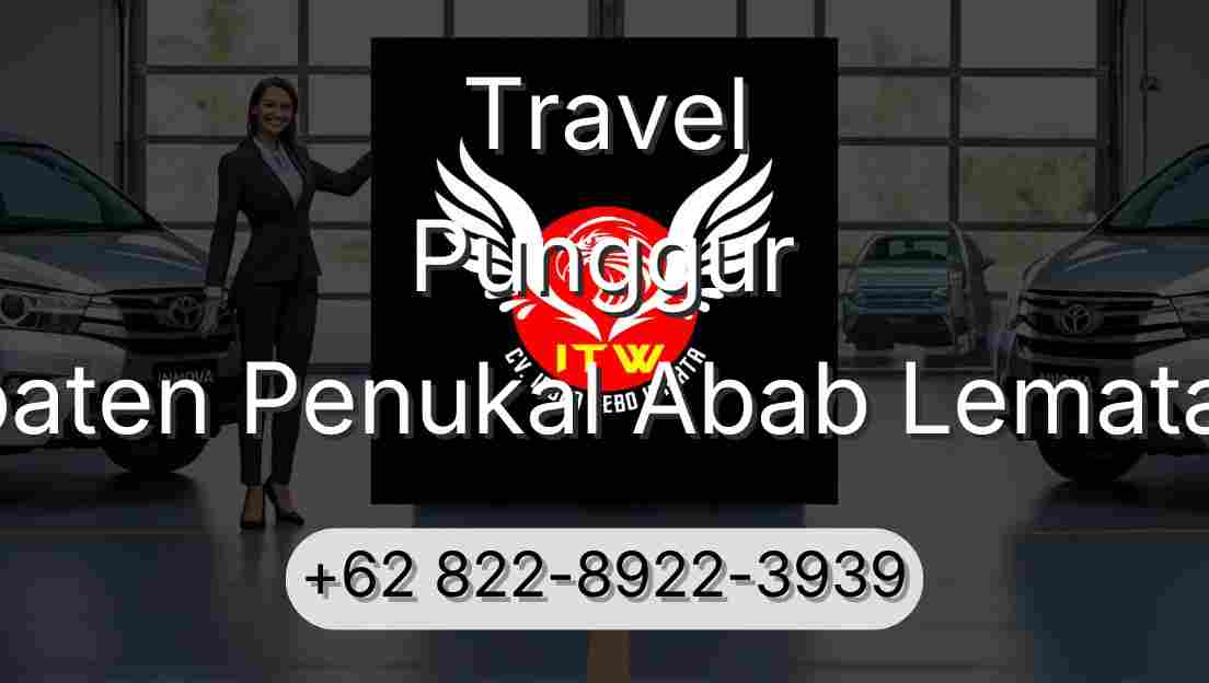 Travel Punggur Kabupaten Penukal Abab Lematang Ilir