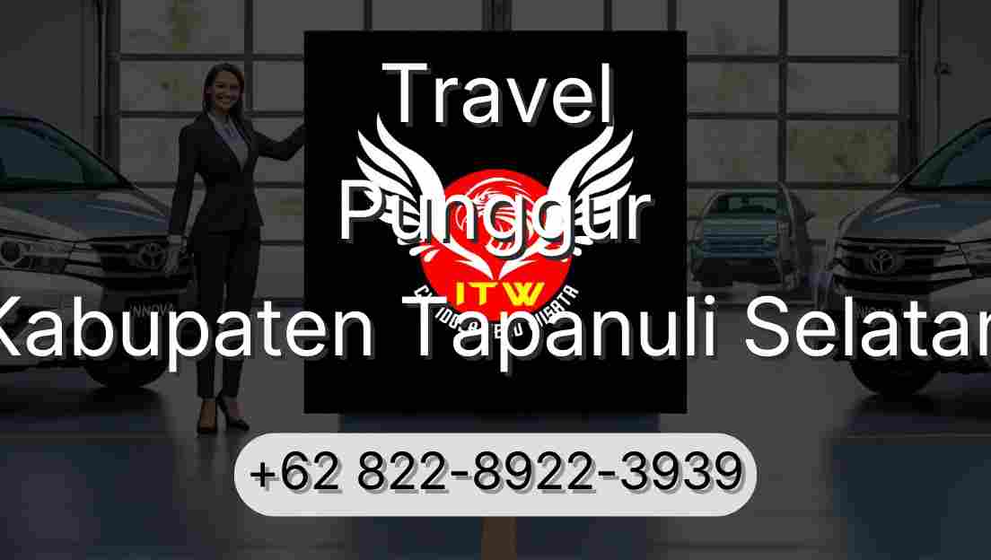 Travel Punggur Kabupaten Tapanuli Selatan