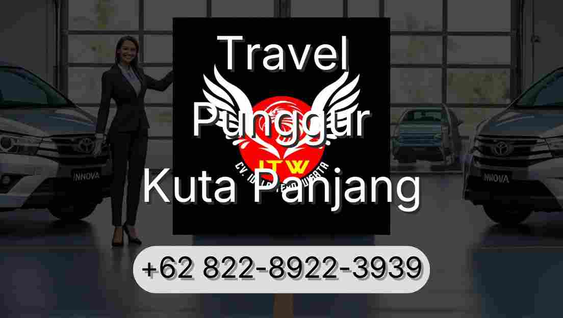 Travel Punggur Kuta Panjang