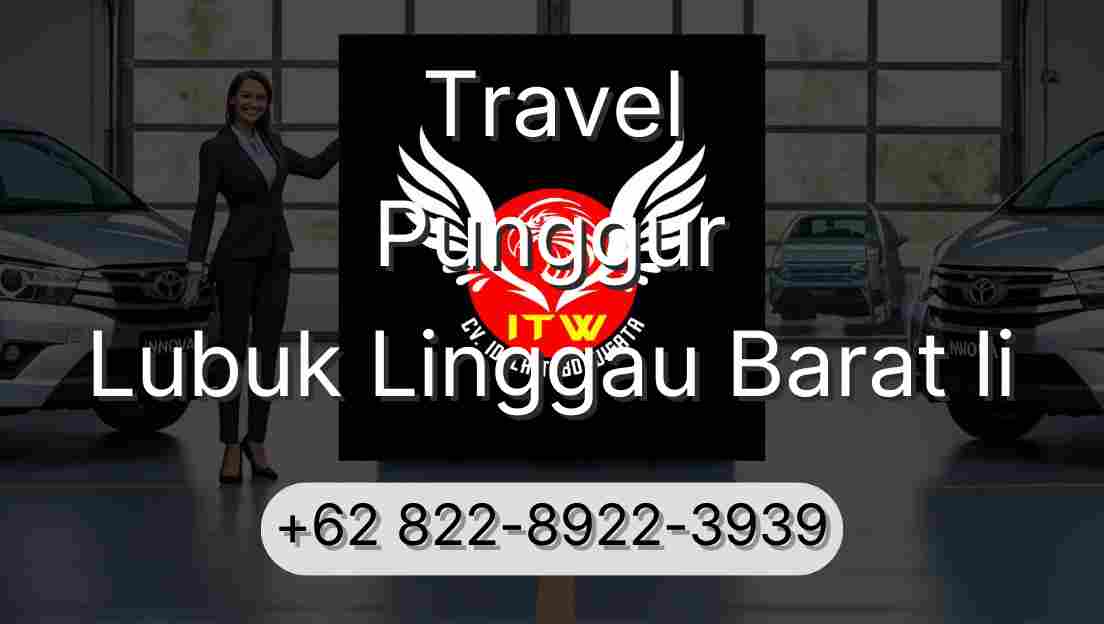 Travel Punggur Lubuk Linggau Barat Ii