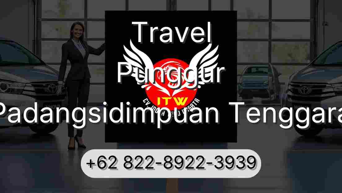 Travel Punggur Padangsidimpuan Tenggara