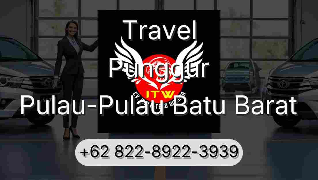 Travel Punggur Pulau-Pulau Batu Barat