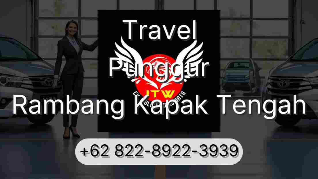 Travel Punggur Rambang Kapak Tengah