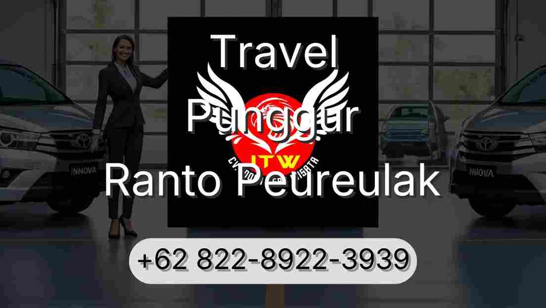 Travel Punggur Ranto Peureulak