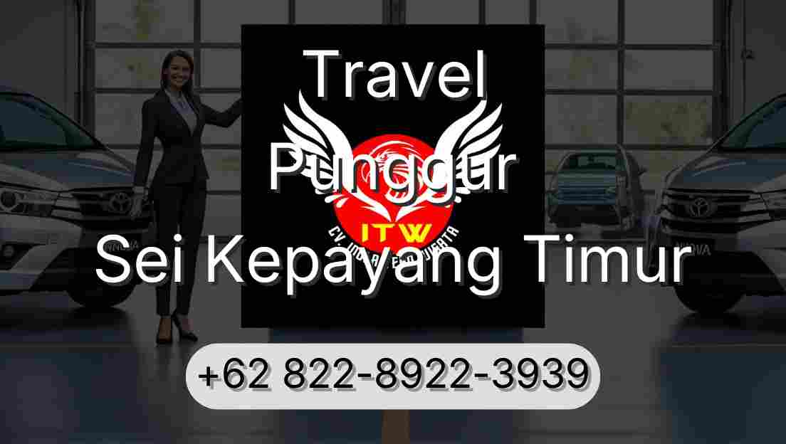 Travel Punggur Sei Kepayang Timur