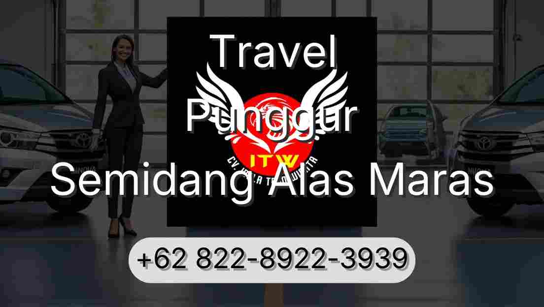Travel Punggur Semidang Alas Maras