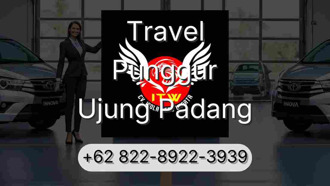 Travel Punggur Ujung Padang