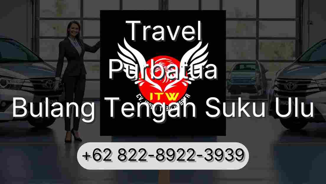 Travel Purbatua Bulang Tengah Suku Ulu