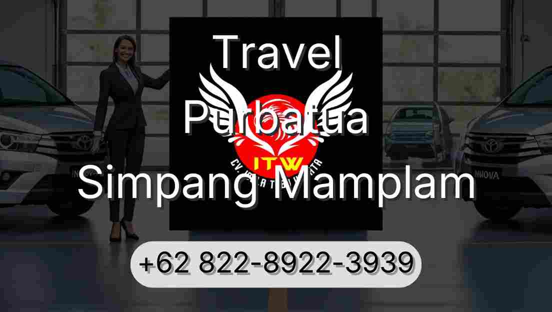 Travel Purbatua Simpang Mamplam