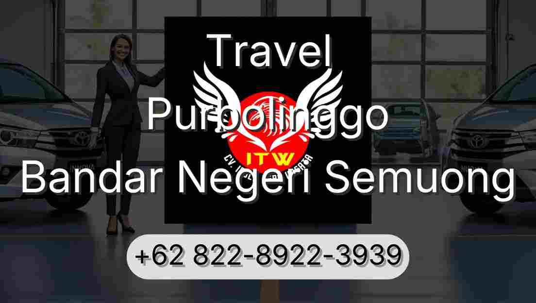 Travel Purbolinggo Bandar Negeri Semuong