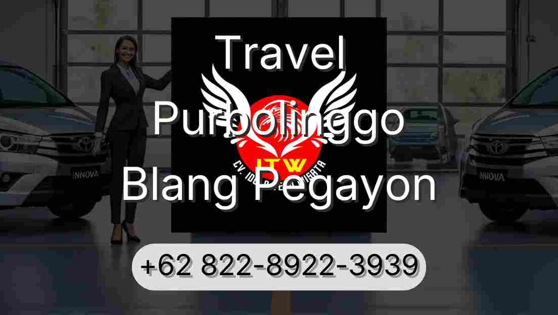 Travel Purbolinggo Blang Pegayon