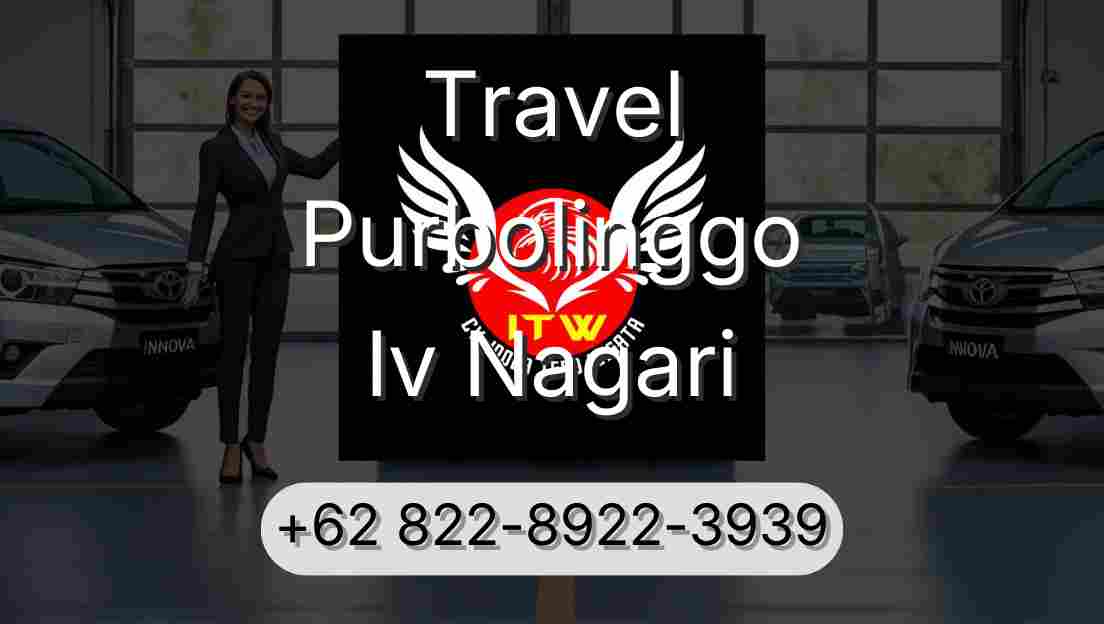 Travel Purbolinggo Iv Nagari