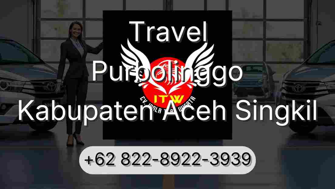 Travel Purbolinggo Kabupaten Aceh Singkil