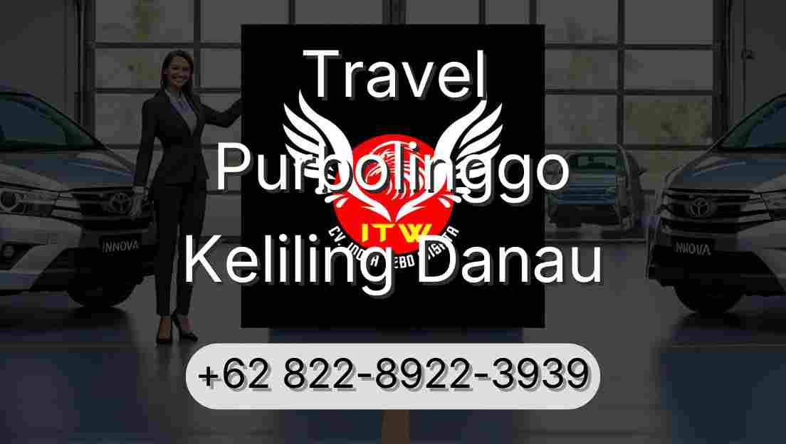 Travel Purbolinggo Keliling Danau