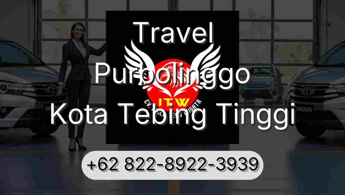 Travel Purbolinggo Kota Tebing Tinggi