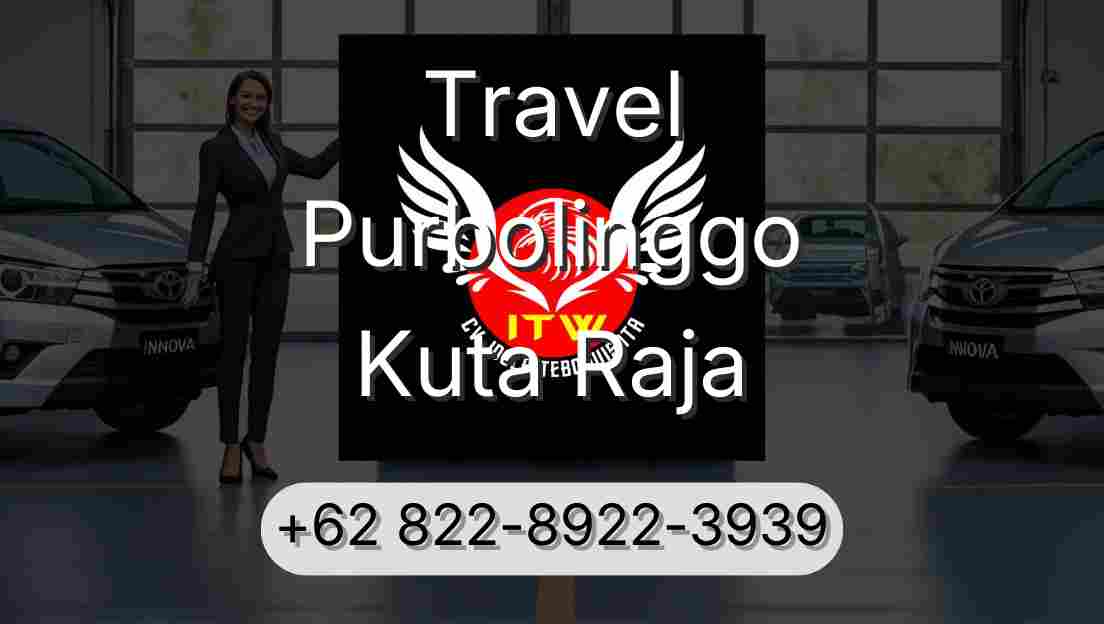 Travel Purbolinggo Kuta Raja