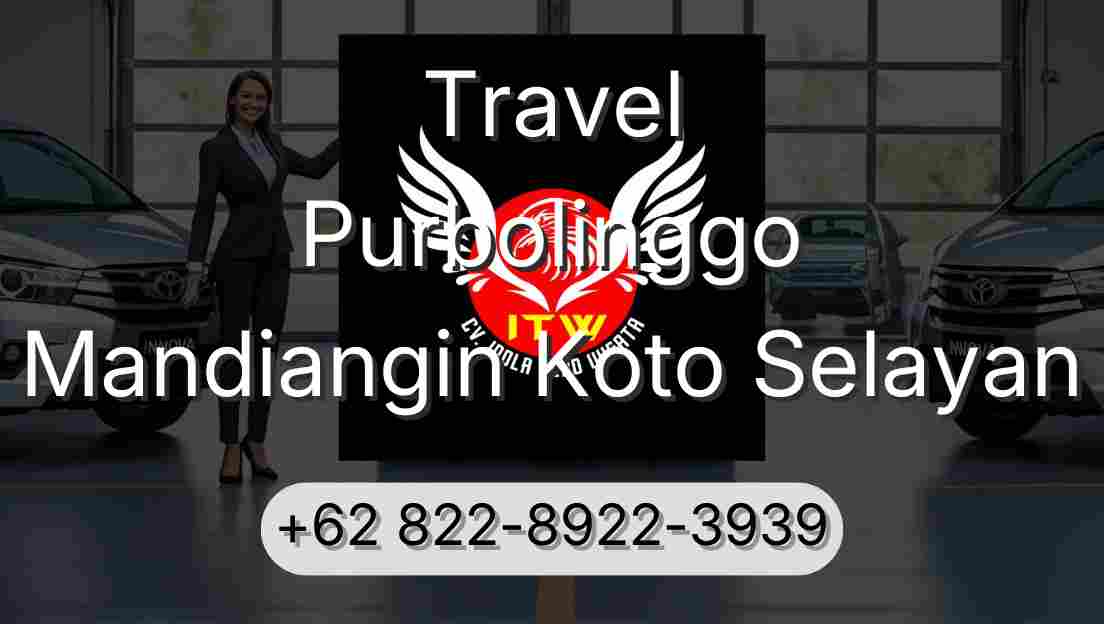 Travel Purbolinggo Mandiangin Koto Selayan