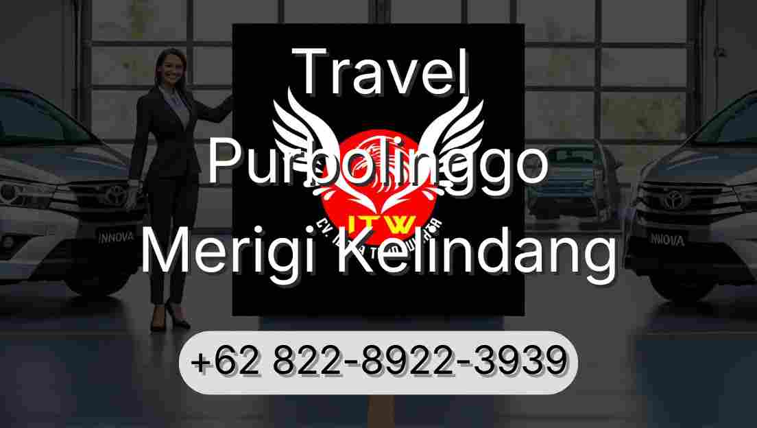 Travel Purbolinggo Merigi Kelindang
