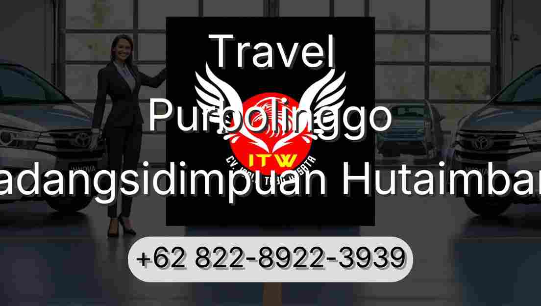 Travel Purbolinggo Padangsidimpuan Hutaimbaru