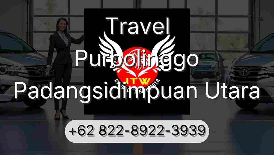 Travel Purbolinggo Padangsidimpuan Utara