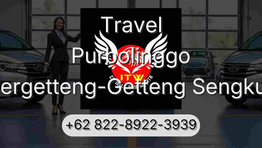 Travel Purbolinggo Pergetteng-Getteng Sengkut