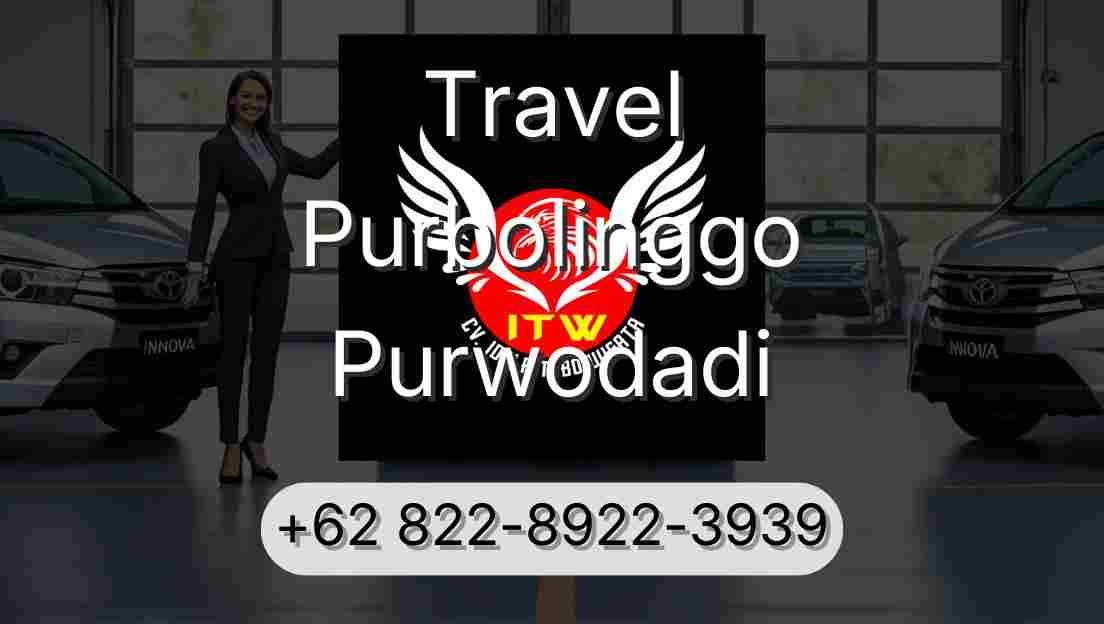 Travel Purbolinggo Purwodadi