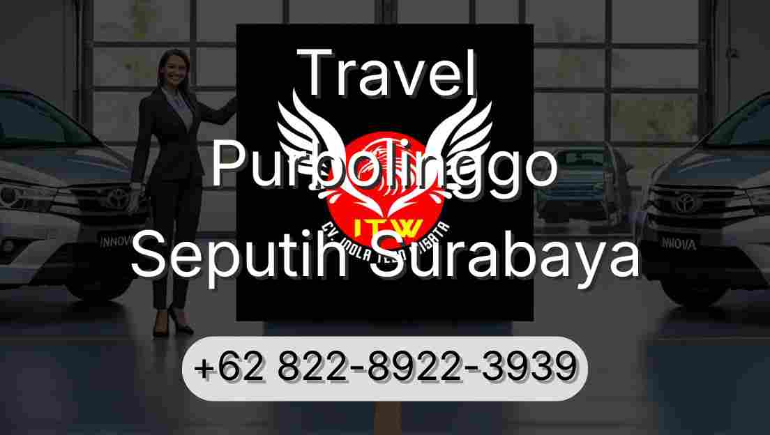 Travel Purbolinggo Seputih Surabaya