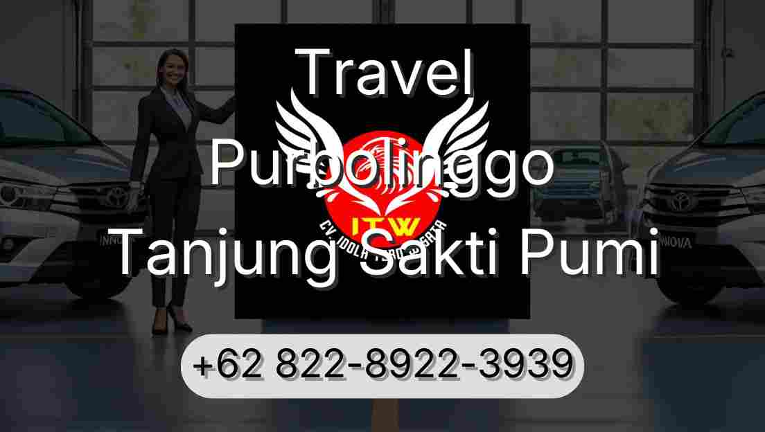 Travel Purbolinggo Tanjung Sakti Pumi