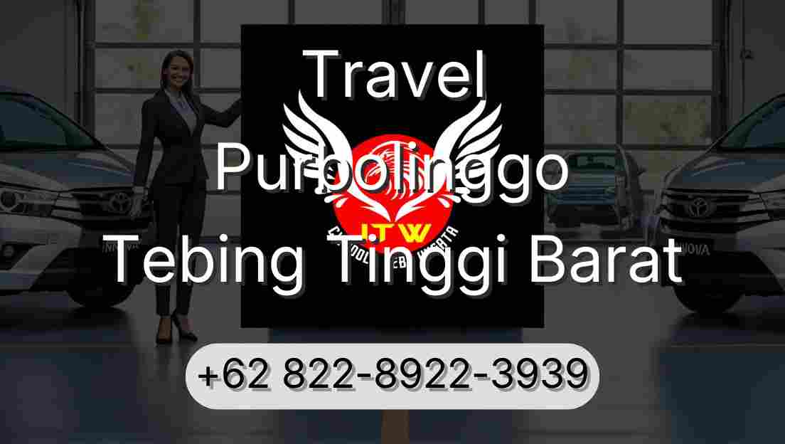 Travel Purbolinggo Tebing Tinggi Barat