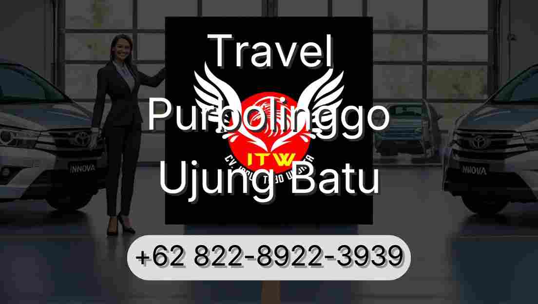 Travel Purbolinggo Ujung Batu