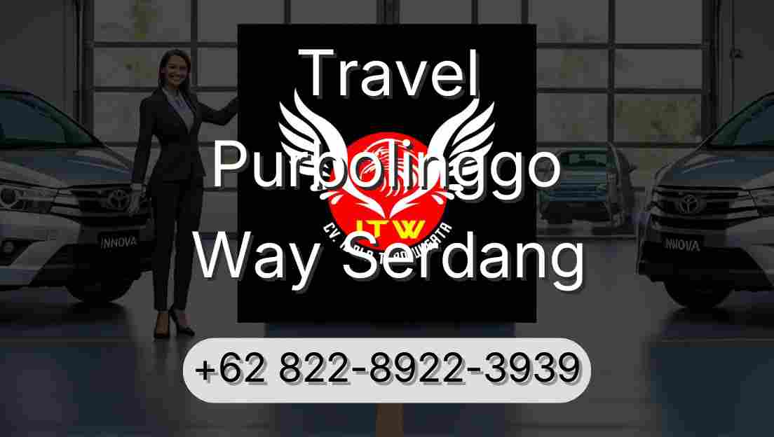 Travel Purbolinggo Way Serdang