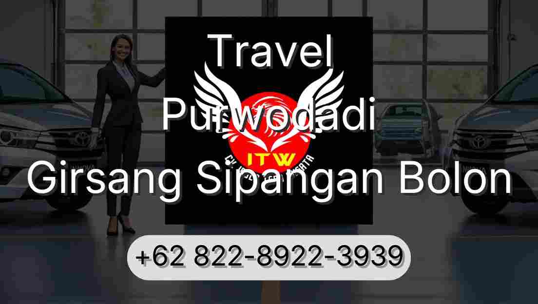 Travel Purwodadi Girsang Sipangan Bolon