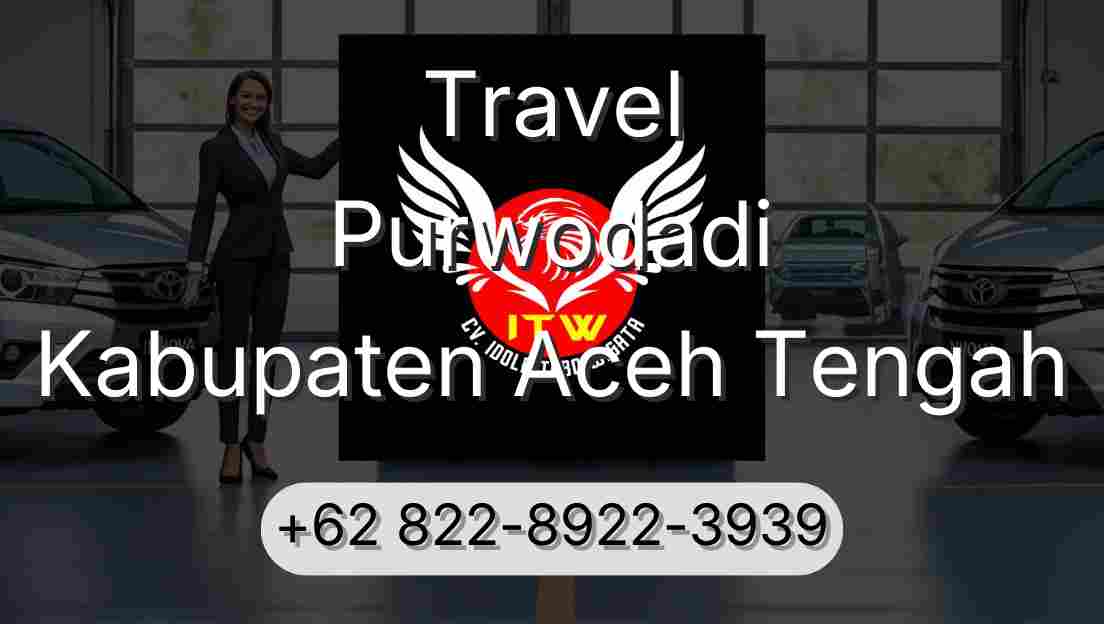 Travel Purwodadi Kabupaten Aceh Tengah