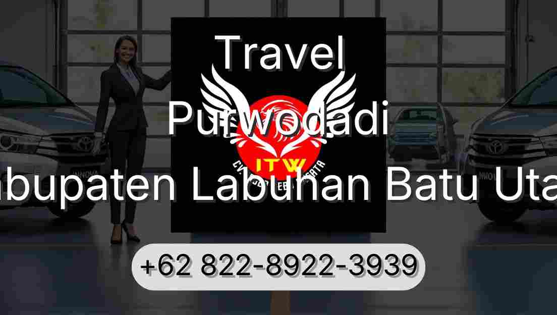 Travel Purwodadi Kabupaten Labuhan Batu Utara
