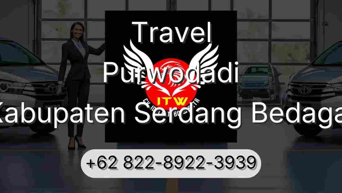Travel Purwodadi Kabupaten Serdang Bedagai