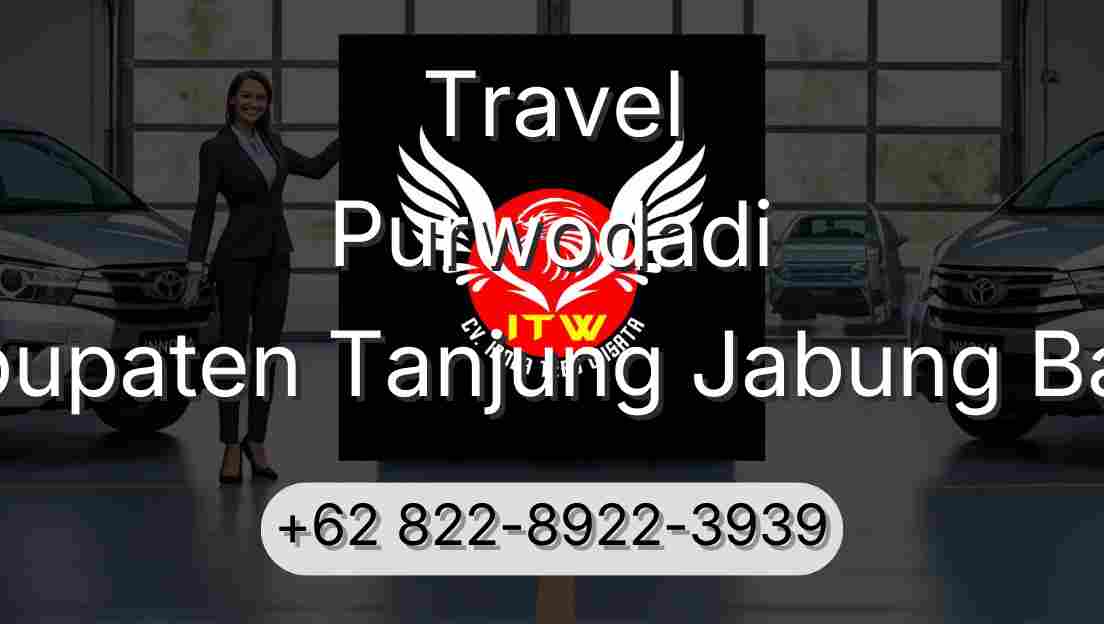 Travel Purwodadi Kabupaten Tanjung Jabung Barat