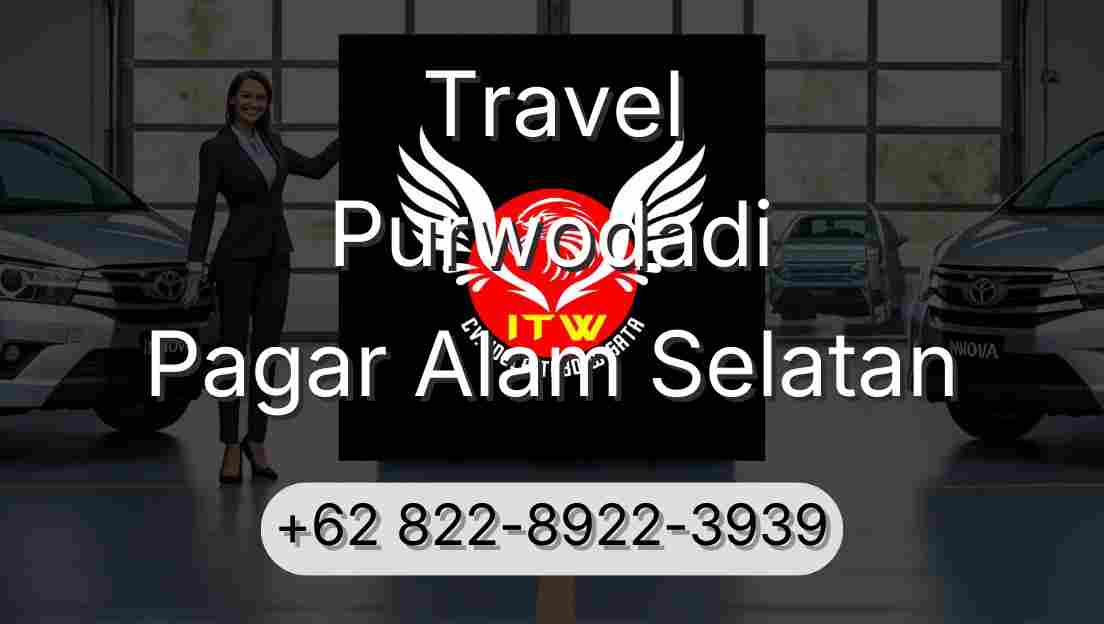 Travel Purwodadi Pagar Alam Selatan
