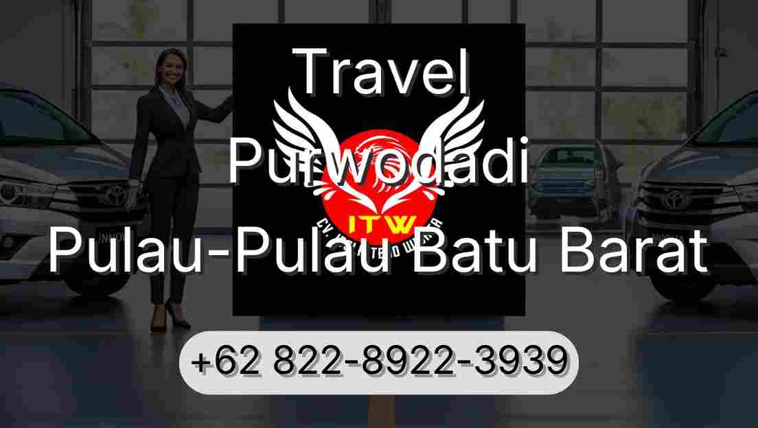 Travel Purwodadi Pulau-Pulau Batu Barat