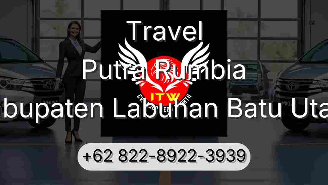 Travel Putra Rumbia Kabupaten Labuhan Batu Utara