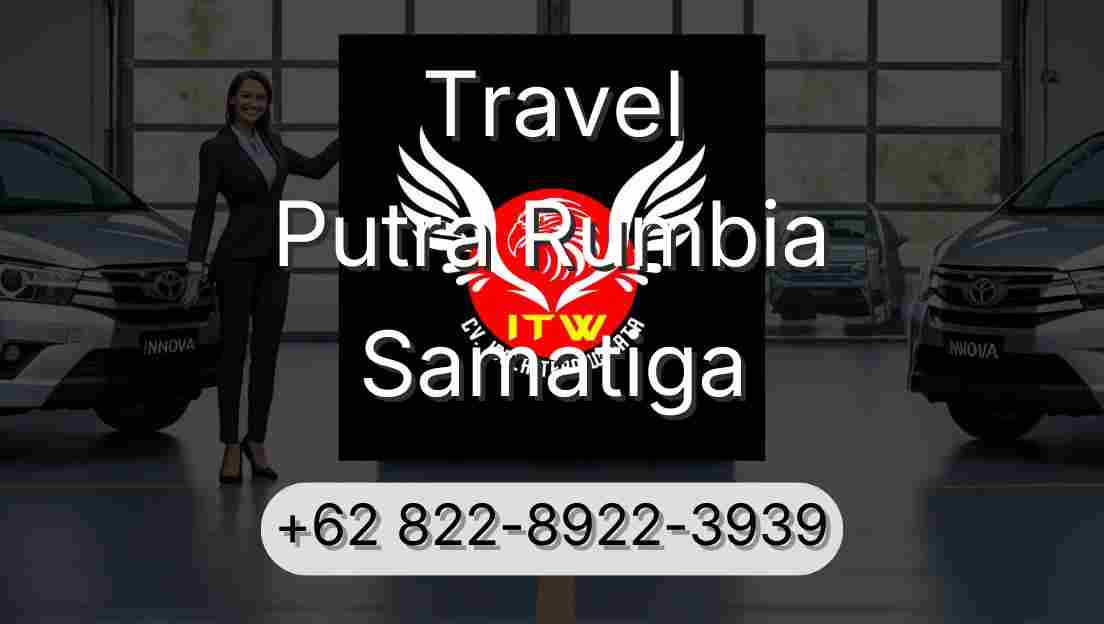 Travel Putra Rumbia Samatiga