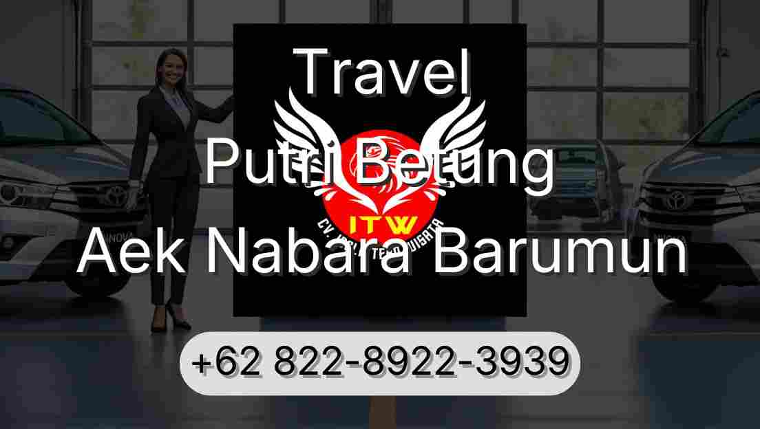 Travel Putri Betung Aek Nabara Barumun
