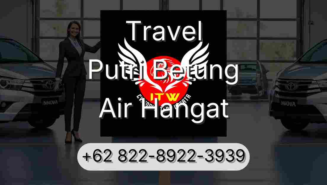 Travel Putri Betung Air Hangat