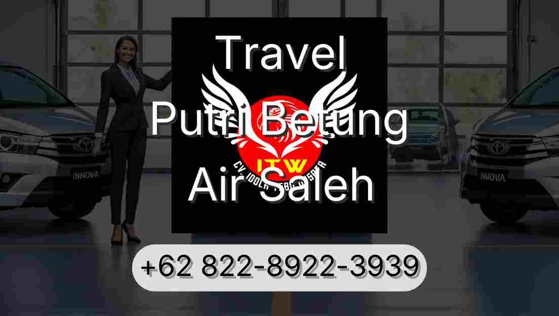 Travel Putri Betung Air Saleh