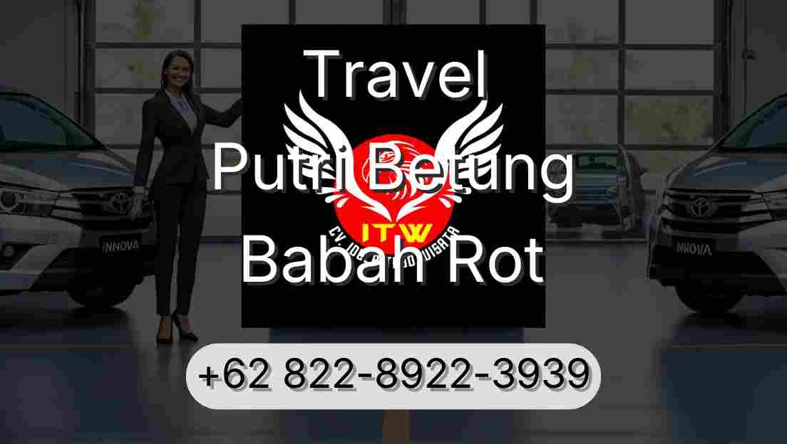 Travel Putri Betung Babah Rot