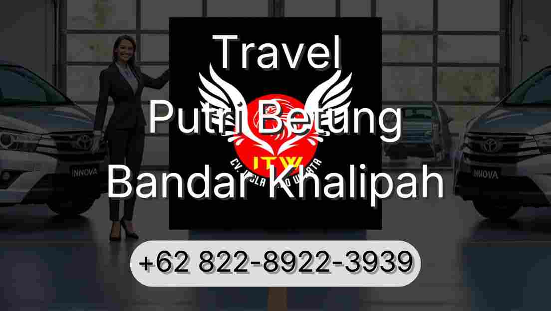 Travel Putri Betung Bandar Khalipah