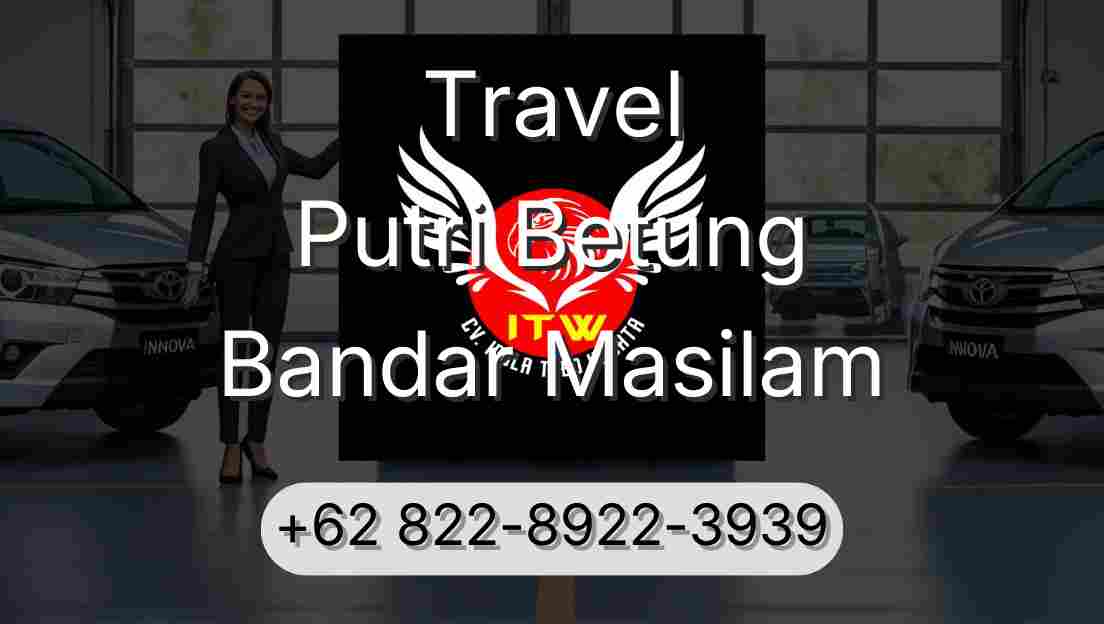 Travel Putri Betung Bandar Masilam