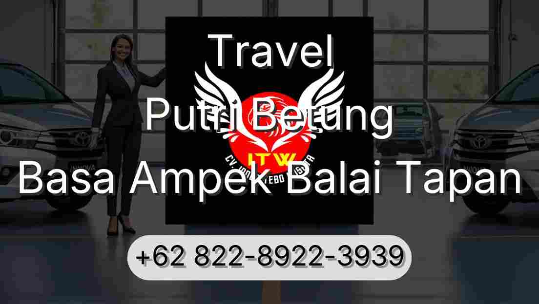 Travel Putri Betung Basa Ampek Balai Tapan