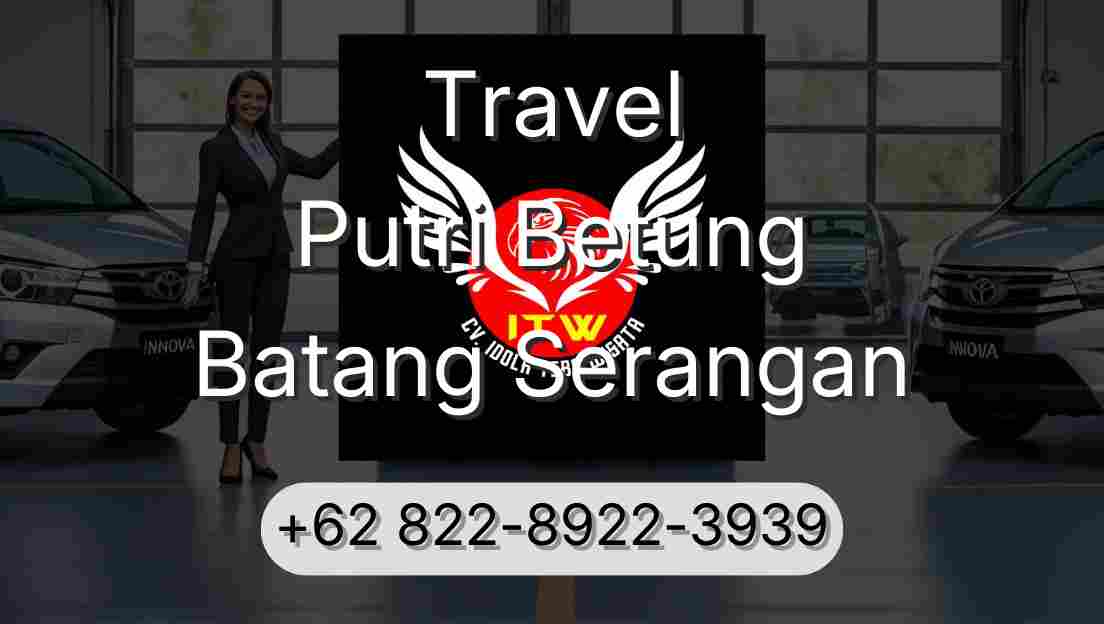Travel Putri Betung Batang Serangan