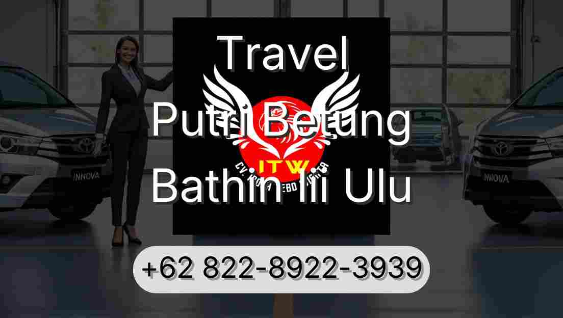 Travel Putri Betung Bathin Iii Ulu