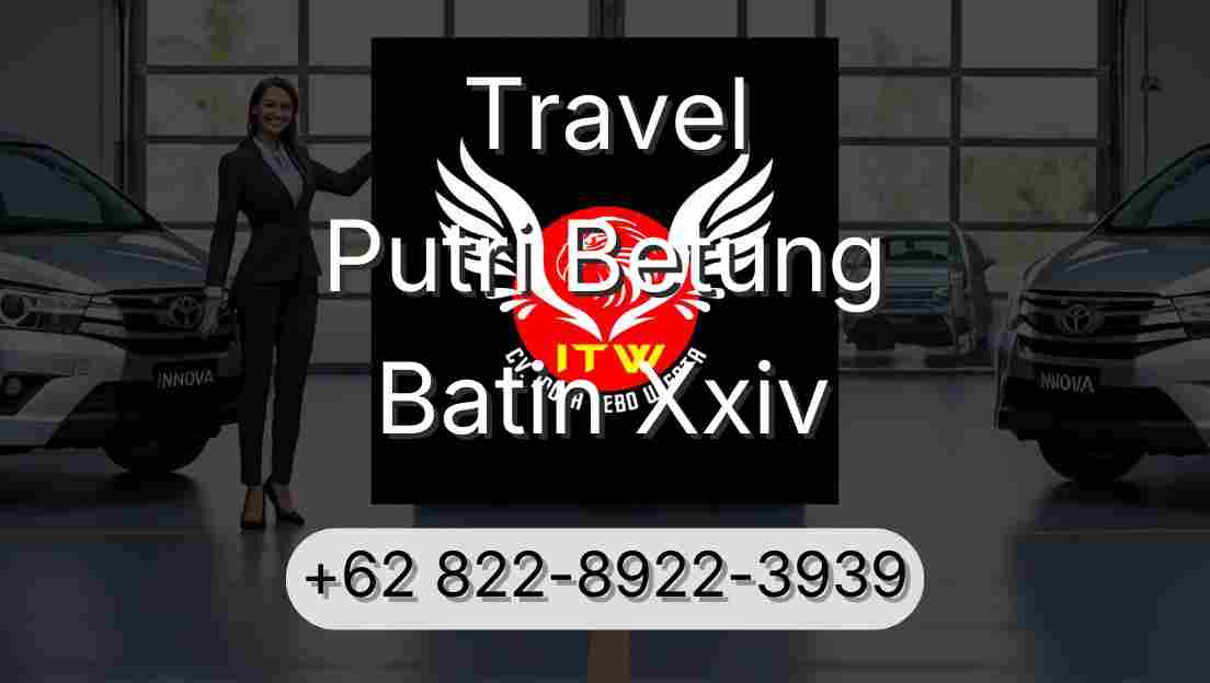 Travel Putri Betung Batin Xxiv